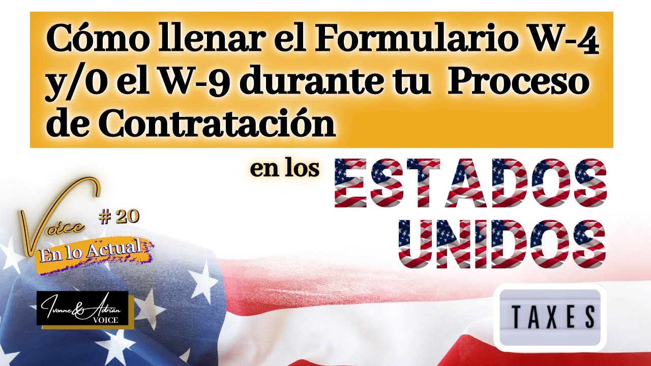 Cómo Llenar El Formulario W-4 Y/O W-9 Durante Tu Proceso De Contratación En Los Estados Unidos regarding Como Llenar La Forma W4 2025 En Español