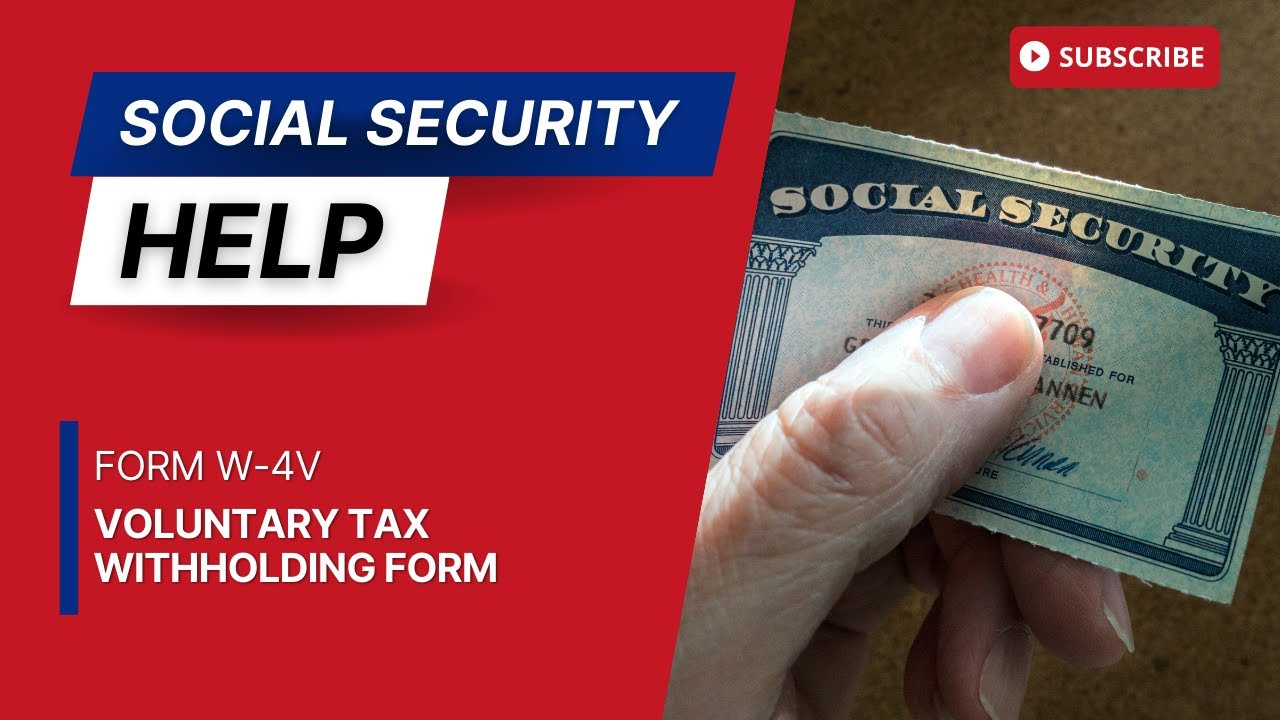 W-4V Voluntary Tax Withholding Form - Social Security within Social Security W4 Form 2025